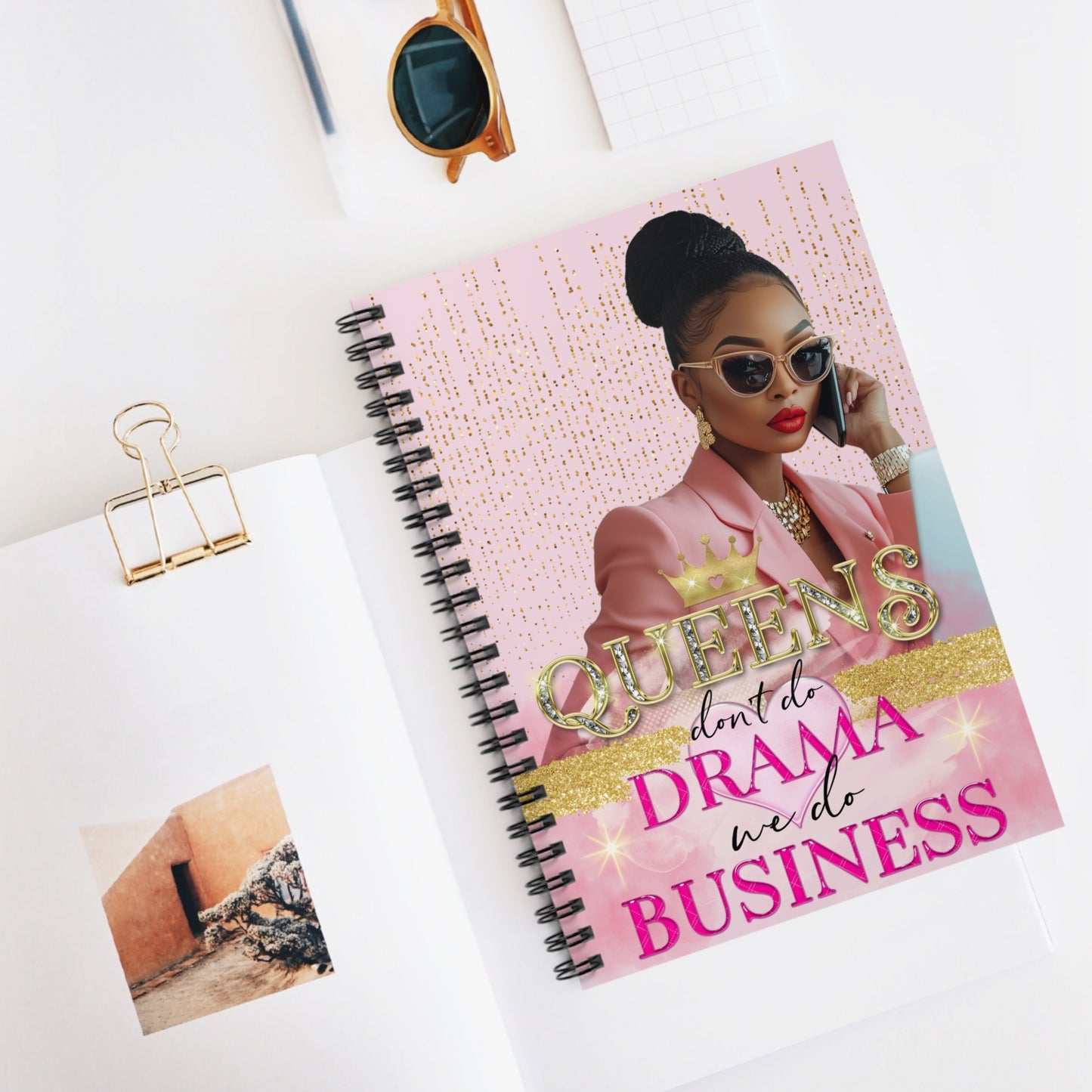 Empowering Queens Spiral Notebook - "Queens Don't Do Drama, We Do Business"