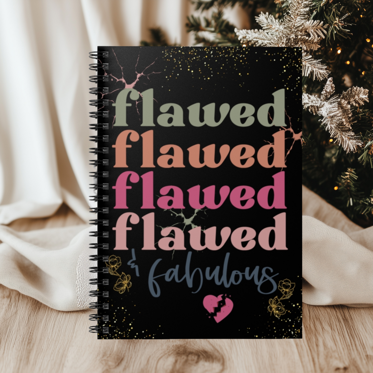 Flawed & Fabulous Spiral Notebook - Empowering Journal for Creative Minds